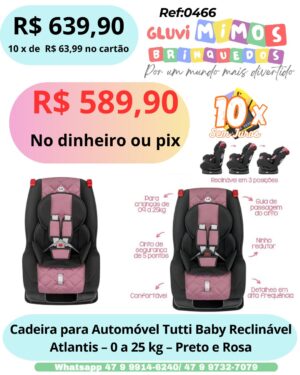 Cadeira para Automóvel Tutti Baby Reclinável   Atlantis - 0 a 25 kg - Preto e Rosa