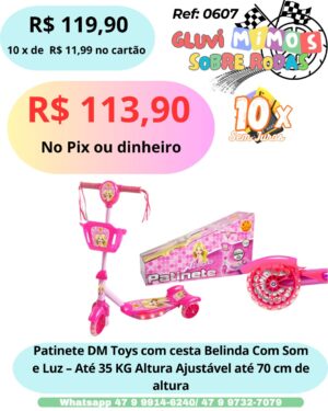 Patinete DM Toys com cesta Belinda Com Som e Luz - Até 35 KG Altura Ajustável até 70 cm de altura