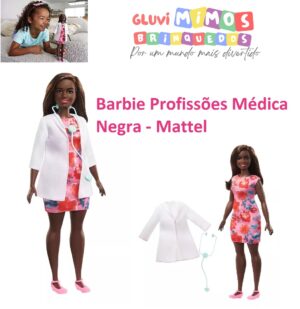 Barbie Profissões Médica Negra - Mattel