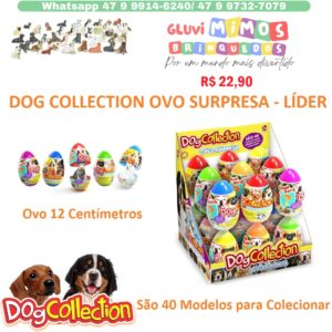 DOG COLLECTION OVO SURPRESA - LÍDER -  Ovo 12 Centímetros