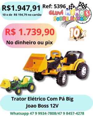 Trator Elétrico Com Pá  Big Joao Boss 12V