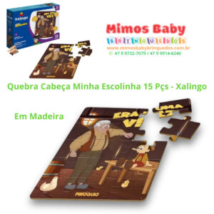 Quebra Cabeça Minha Escolinha 15 Pçs - Xalingo pinoquio