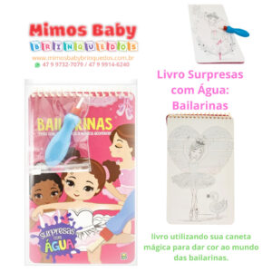 Livro Surpresas com Água: Bailarinas livro utilizando sua caneta mágica para dar cor ao mundo das bailarinas.