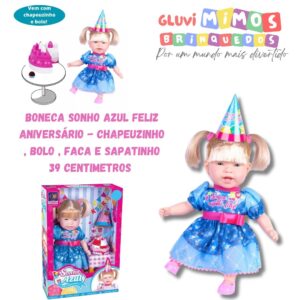 Boneca Sonho Azul Feliz Aniversário - Chapeuzinho , Bolo , Faca e Sapatinho 39 Centimetros