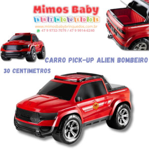 Carro Pick-up Alien Bombeiro 30 Centimetros