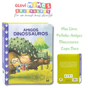 Meu Livro Fofinho: Amigos Dinossauros   Capa Dura