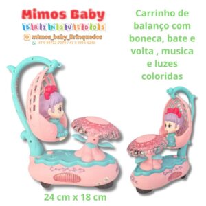 Carrinho de balanço com boneca, bate e volta , musica e luzes coloridas