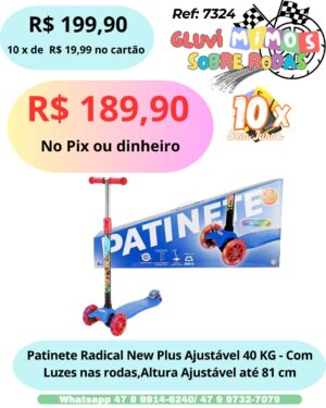 Patinete Radical New Plus  Ajustável 40kg - com Luzes nas rodas, Altura ajustável até 81 centímetros