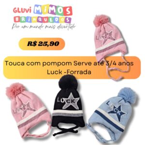 Touca com pompom Serve até 3/4 anos Luck -Forrada