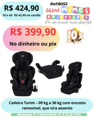 Cadeira Turim - 09 kg a 36 kg com encosto removível, que vira assento