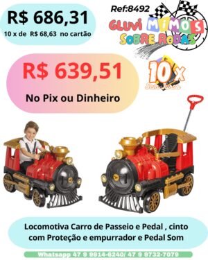 Locomotiva Carro de Passeio e Pedal , cinto  com Proteção e empurrador e Pedal Som