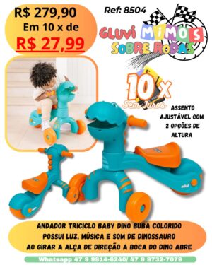 Andador Triciclo Baby Dino Buba Colorido Possui luz, música e som de dinossauro Ao girar a alça de direção a boca do dino abre