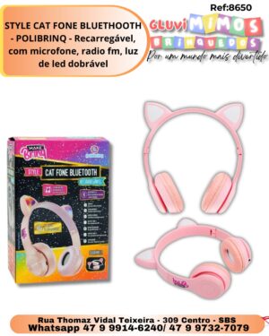 STYLE CAT FONE BLUETHOOTH - POLIBRINQ - Recarregável, com microfone, radio fm, luz de led dobrável