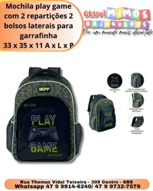 Mochila play game com 2 repartições 2 bolsos laterais para garrafinha 33 x 35 x 11 A x L x P