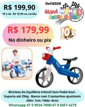 Bicicleta De Equilíbrio Infantil Sem Pedal Azul - Suporta até 25kg - Banco com 3 tamanhos ajustáveis (Mín: 1cm / Máx: 4cm)