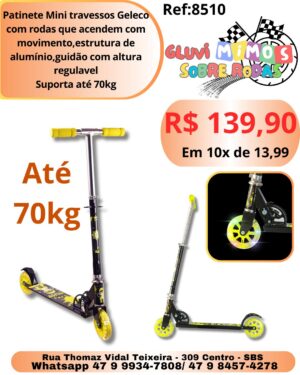 Patinete Mini travessos Geleco com rodas que acendem com movimento,estrutura de alumínio,guidão com altura  regulavel Suporta até 70kg