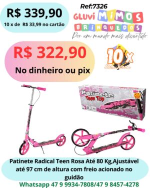 Patinete Radical Teen Rosa Até 80 Kg,Ajustável até 97 cm de altura com freio acionado no guidão