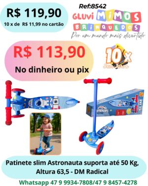 Patinete slim Astronauta suporta até 50 Kg, Altura 63,5 - DM Radical