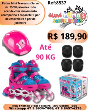 Patins Mini Travessos Serve de  35/38 primeira roda acende com  movimento acompanha 1 capacete 1  par de cotoveleira 1 par de joelheira