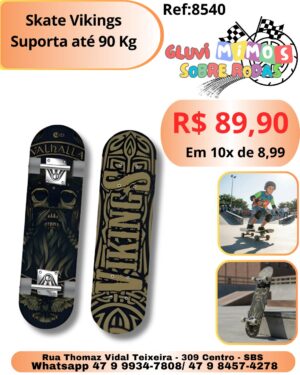 Skate Vikings Suporta até 90 Kg