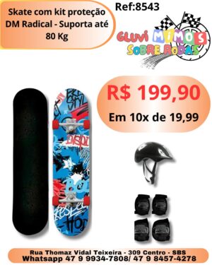 Skate com kit proteção DM Radical - Suporta até 80 Kg