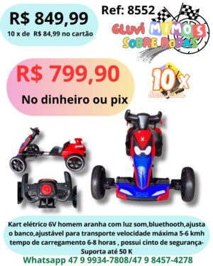 Kart elétrico 6V homem aranha com luz som,bluethooth,ajusta o banco,ajustável para transporte velocidade máxima 5-6 km/h tempo de carregamento 6-8 horas , possui cinto de segurança-Suporta até 50 Kg