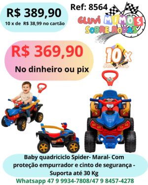 Baby quadriciclo Spider- Maral- Com proteção empurrador e cinto de segurança - Suporta até 30 Kg
