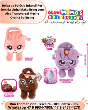 Bolsa de Pelúcia Infantil Pet Sortida Linha Make Brinq com Alça Transversal Meche Orelha PoliBrinq