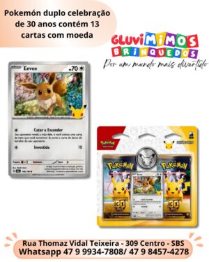 Pokémon duplo celebração de 30 anos contém 13 cartas com moeda