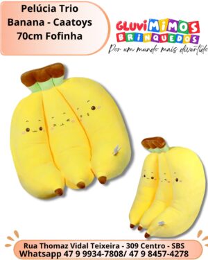Pelúcia Trio Banana - Caatoys 70cm Fofinha